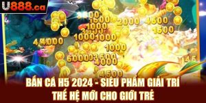 Bắn Cá H5 2024 - Siêu Phẩm Giải Trí Thế Hệ Mới Cho Giới Trẻ 