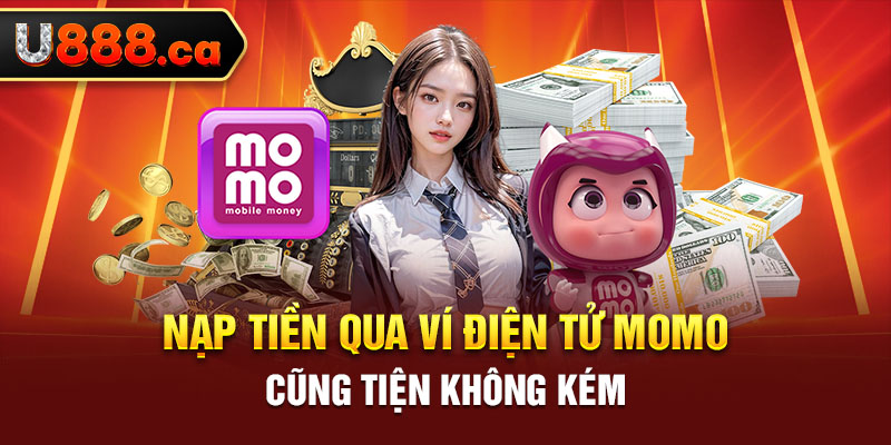 Nạp tiền qua ví điện tử Momo cũng tiện không kém