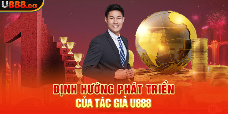 Định hướng phát triển của tác giả U888