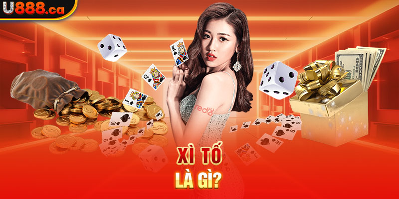 Xì tố là gì?