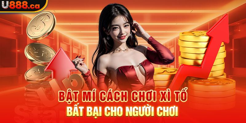 Bật mí cách chơi xì tố bất bại cho người chơi