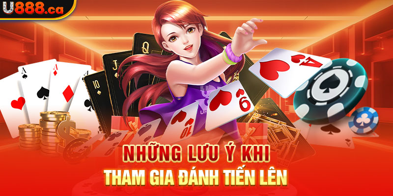 Những lưu ý khi tham gia đánh tiến lên